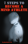 7-Steps To Become A Mind Athlete