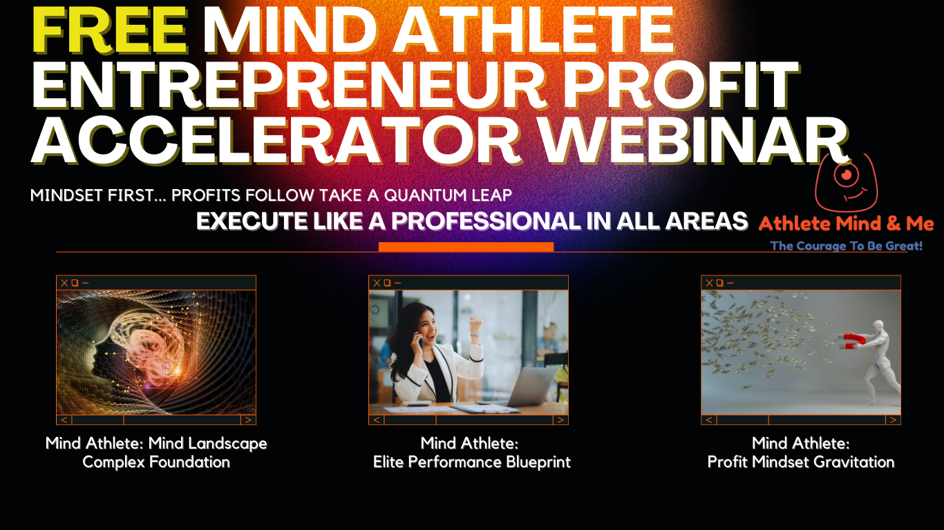 FREE Webinar: The Mind Athlete Entrepreneur Profit Accelerator 5/15/2025