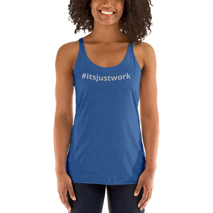 Women's Its Just Work Racerback Tank - Impact Performance Club