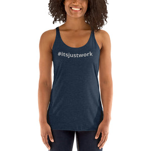 Women's Its Just Work Racerback Tank - Impact Performance Club