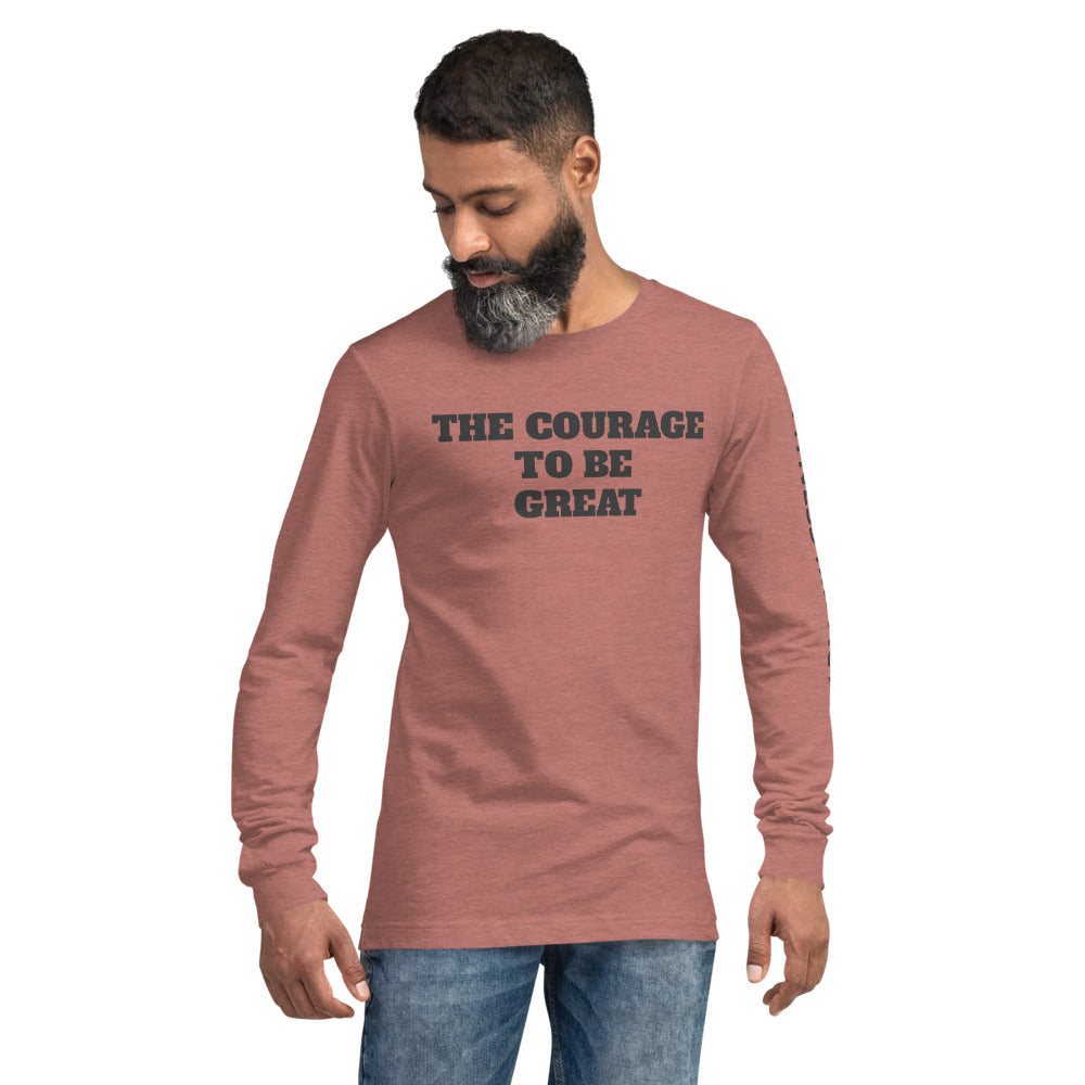 The Courage To Be Great Long Sleeve - Impact Performance Club