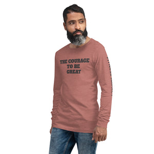 The Courage To Be Great Long Sleeve - Impact Performance Club