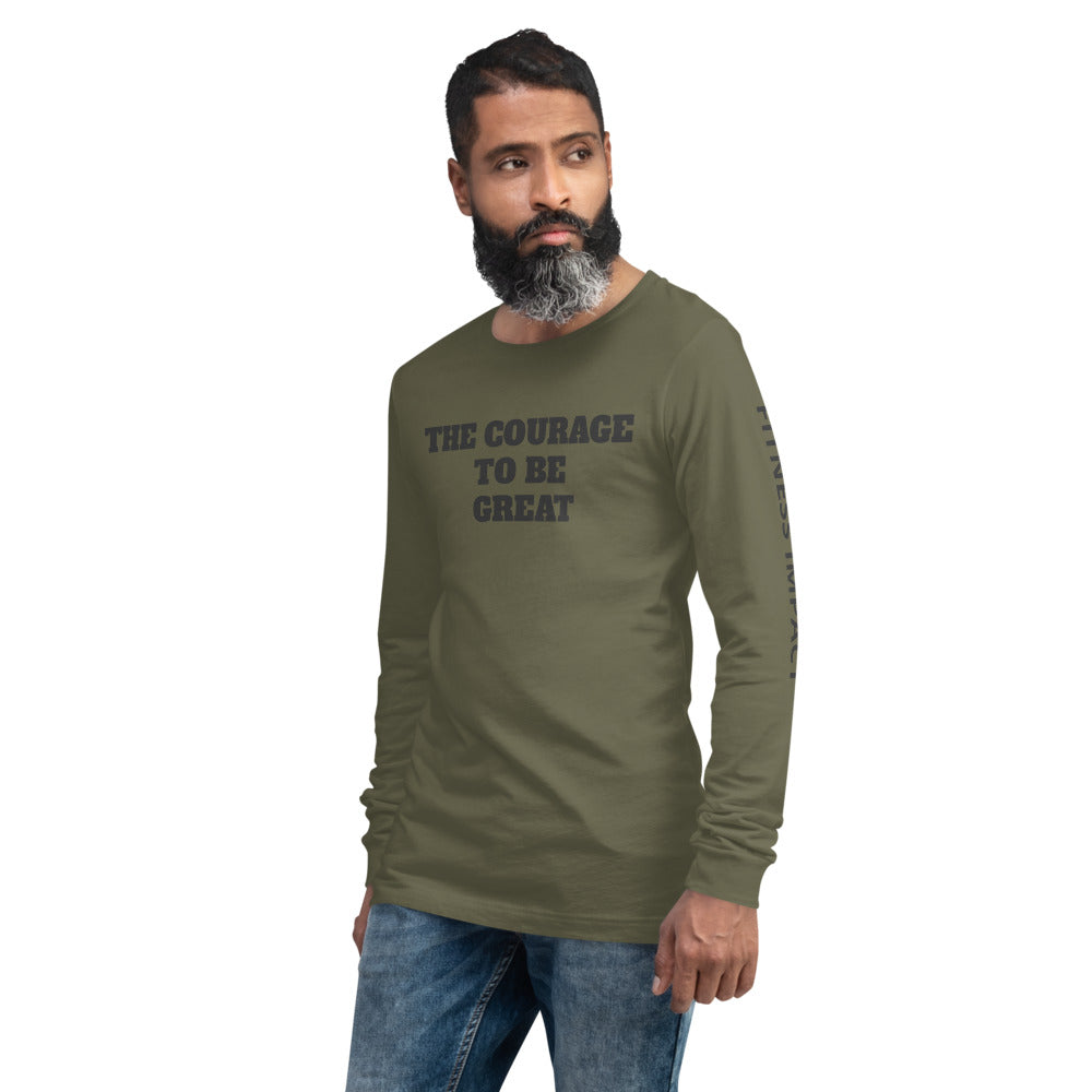 The Courage To Be Great Long Sleeve - Impact Performance Club